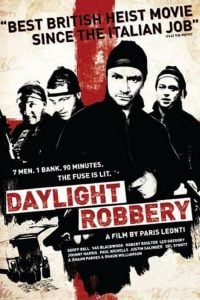 Daylight Robbery (2008) ข้าเกิดมาปล้น (เต็มเรื่องฟรี)