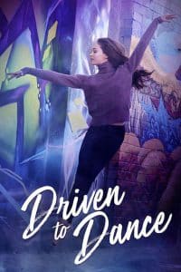 ดูหนังออนไลน์ Driven to Dance (2018) เส้นทางสู่การเต้นรำ HD
