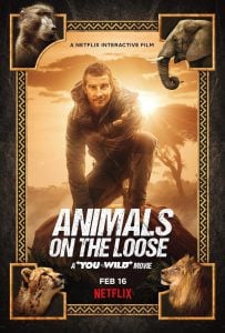 Animals on the Loose A You vs. Wild Movie (2021) ผจญภัยสุดขั้วกับแบร์ กริลส์ เดอะ มูฟวี่ NETFLIX (เต็มเรื่องฟรี)