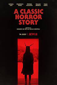 A Classic Horror Story (2021) สร้างหนังสั่งตาย NETFLIX