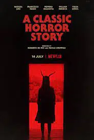 A Classic Horror Story (2021) สร้างหนังสั่งตาย NETFLIX