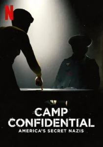 ดูหนัง Camp Confidential- Americas Secret Nazis (2021) ค่ายลับ- นาซีอเมริกา (เต็มเรื่องฟรี)