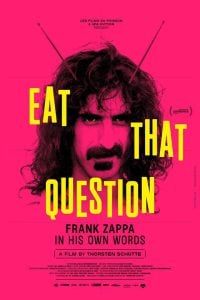 Eat That Question- Frank Zappa in His Own Words (2016) แฟรงค์ แซปปา ชีวิตข้าซ่าสุดติ่ง