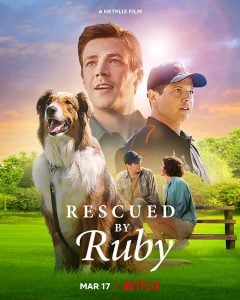 Rescued by Ruby (2022) รูบี้มาช่วยแล้ว (เต็มเรื่องฟรี)