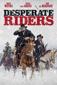 The Desperate Riders (2022) (เต็มเรื่องฟรี)