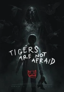 ดูหนังออนไลน์ Tigers Are Not Afraid (2017) พรจากโลกมืด