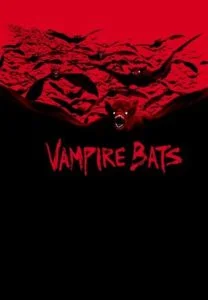 ดูหนังออนไลน์ Vampire Bats (2005) แวมไพร์ แบ็ทส์ ฝูงเพชฌฆาตรัตติกาล HD