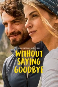 Without Saying Goodbye (Backpackers) (Hasta que nos volvamos a encontrar) (2022) จนกว่าจะพบกันอีก (เต็มเรื่องฟรี)