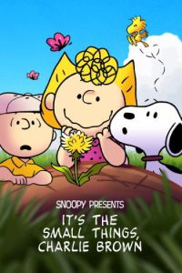 ดูหนังออนไลน์ Snoopy Presents- It’s the Small Things, Charlie Brown (2022)