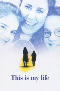 ดูหนัง This Is My Life (1992) นี่คือ…ชีวิตของฉัน (เต็มเรื่องฟรี)