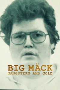 ดูหนัง Big Mack- Gangsters and Gold (2023)