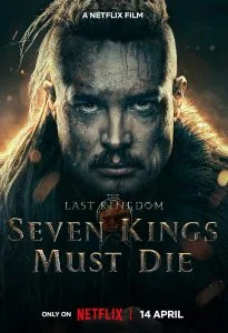 ดูหนังออนไลน์ The Last Kingdom- Seven Kings Must Die (2023) เจ็ดกษัตริย์จักวายชนม์ HD