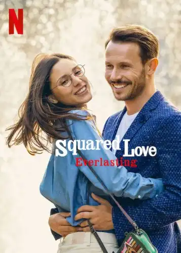 ดูหนัง Squared Love Everlasting (2023) ความรักกำลังสอง (ไม่รู้จบ) (เต็มเรื่องฟรี)