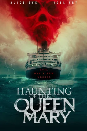 ดูหนังออนไลน์ Haunting of the Queen Mary (2023) เรือผีปีศาจ HD