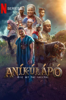 ดูหนัง Anikulapo- Rise of the Spectre (Aníkúlápó) Season 1 (2024) วิญญาณผงาด