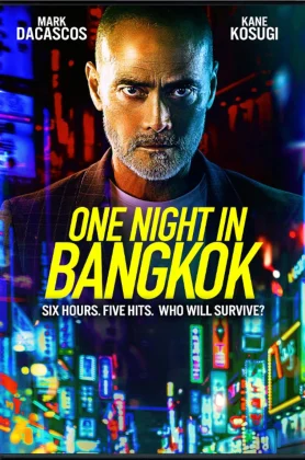 ดูหนัง ONE NIGHT IN BANGKOK (2020) คืนนึงในกรุงเทพ HD