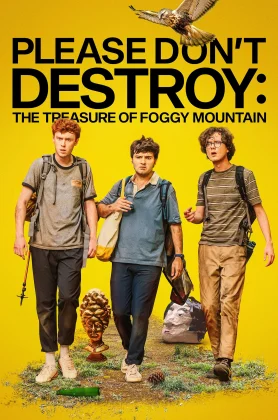 ดูหนัง Please Don’t Destroy- The Treasure of Foggy Mountain (2023)