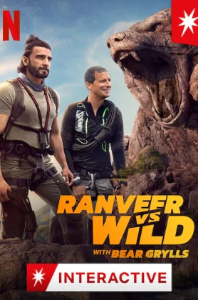 ดูหนัง Ranveer Vs Wild With Bear Grylls (2022) ผจญภัยสุดขั้วกับรานวีร์
