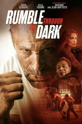 ดูหนัง Rumble Through the Dark (2023) ดวลระห่ำฝ่าเงามืด HD
