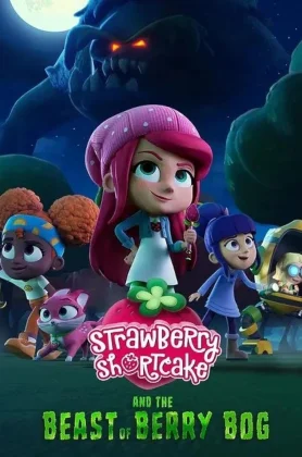 ดูหนังออนไลน์ฟรี Strawberry Shortcake And The Beast Of Berry Bog (2023) สตอเบอรี่ชอร์ทเค้กกับเจ้าเบอร์รี่บ้อก