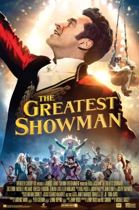 The Greatest Showman (2017) โชว์แมนบันลือโลก (เต็มเรื่องฟรี)