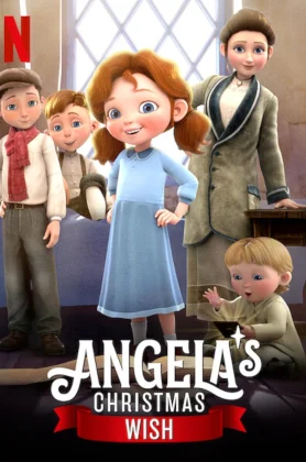 Angela’s Christmas Wish (2020) อธิษฐานคริสต์มาสของแองเจิลลา NETFLIX (เต็มเรื่องฟรี)
