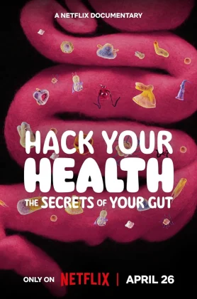 Hack Your Health The Secrets of Your Gut (2024) (เต็มเรื่องฟรี) Nung.TV
