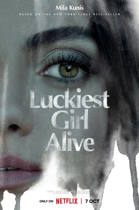 ดูหนังออนไลน์ Luckiest Girl Alive (2022) ให้ตายสิ… ใครๆ ก็อิจฉา HD