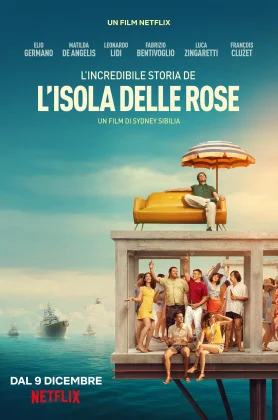 ดูหนังออนไลน์ Rose Island (L’incredibile storia dell’isola delle rose) (2020) เกาะสวรรค์ฝันอิสระ NETFLIX