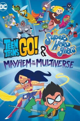 ดูหนัง Teen Titans Go! & DC Super Hero Girls- Mayhem in the Multiverse (2022) เต็มเรื่อง