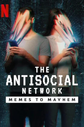 ดูหนังออนไลน์ The Antisocial Network Memes to Mayhem (2024) มีมปั่นความวุ่นวาย