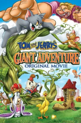 ดูหนังออนไลน์ Tom and Jerry’s Giant Adventure (2013) ทอมกับเจอร์รี่ ตอน แจ็คตะลุยเมืองยักษ์