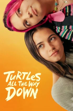 ดูหนัง Turtles All the Way Down (2024) กลเกลียวสุดห้วงกาล