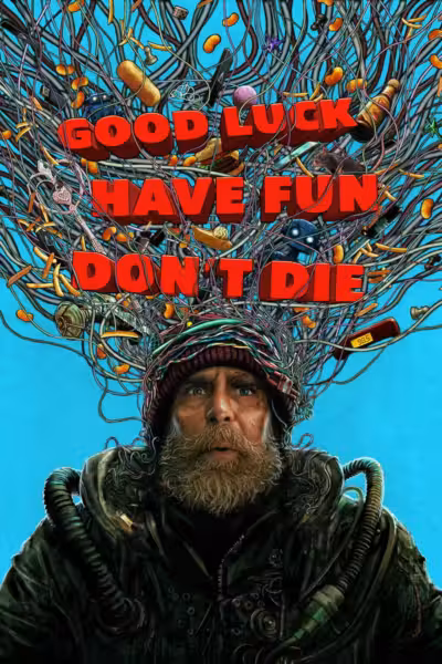 Good Luck, Have Fun, Don't Die
